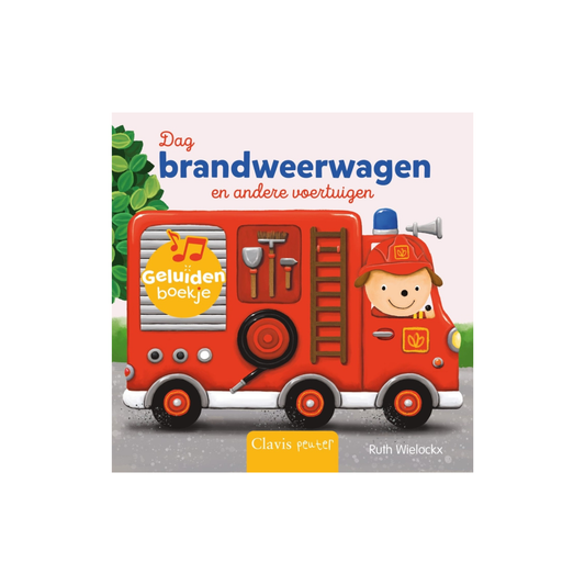 Dag brandweerwagen en andere voertuigen - Geluidenboekje